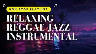 Super Relaxing Reggae Jazz  🎶 #ReggaeMusic #Relaxation | Non-Copyrighted Music