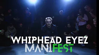 JUDGE SHOWCASE: WHIPHEAD EYEZ at MANIFEST 2023