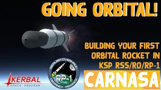 Going Orbital! Building your first Orbital Rocket Tutorial in KSP RSS/RO/RP-1