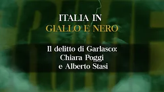 Crimini e Criminologia. Il delitto di Garlasco: Chiara Poggi e Alberto Stasi