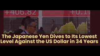 Japanese Yen Hits 34-Year Low Against US Dollar