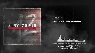 Alex Zurdo - No Cuenten Conmigo (Audio Oficial)