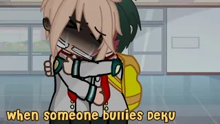 if someone bullies Deku | GC | BkDk | Sad? | inspired | tw |