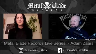 Metal Blade Live Series w/ Adam Zaars of Tribulation