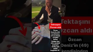 Özcan Deniz 24 yaş küçük sevgilisine evlilik teklifi etti 🔥