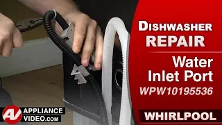 Whirlpool Dishwasher - Water Leaking Down the Sides - Water Inlet Port Repair and Diagnostic