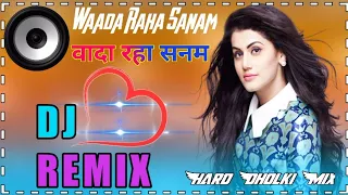 Wada Raha Sanam Dj Remix Song || #Akshay_Kumar_Khiladi || Hard Dholki Mix Old Hit Song Dj Santosh