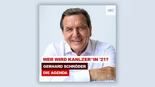 Wer wird Kanzler*In 2021? | Die Agenda - der Podcast mit Gerhard Schröder | Folge 22