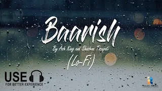 Baarish Lofi | Ash King and Shashaa Tirupati (Lofi Remix) | Slowed + Reverb | Relaxation Station