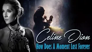 Celine Dion - How Does A Moment Last Forever Lyrics