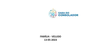 FAMÍLIA - VELUDO - 13-05-2023