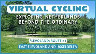 Virtual Cycling | Exploring Netherlands Beyond the Ordinary | Flevoland Route # 1