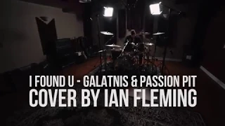 Galantis & Passion Pit - I Found U - Drum Cover