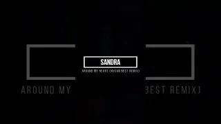 SANDRA - AROUND MY HEART (XUSAN BEST REMIX)