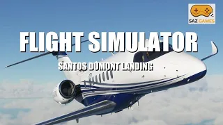 Flight Simulator 2023 - MAXIMUM GRAPHICS - A320 - SANTOS DUMONT Landing