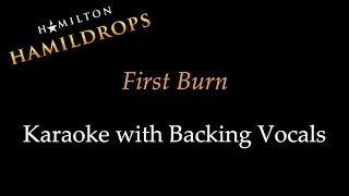 Hamildrops - First Burn - Karaoke with Backing Vocals