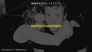 I Deserve It | Madonna [Sub Español]
