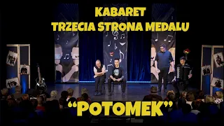 Potomek - Kabaret Trzecia Strona Medalu