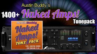 AXE-FX III - Let's Check Out The AustinBuddy 1400+ Naked Amps Tonepack!