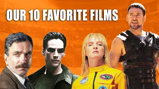 Our 10 Favorite Films