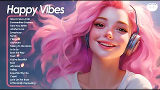 Happy Vibes🌻🌻🌻Best Songs You Will Feel Happy and Positive After Listening To It  #13