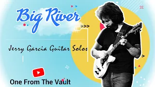 Big River | JERRY GARCIA Guitar Solos (8/13/75)