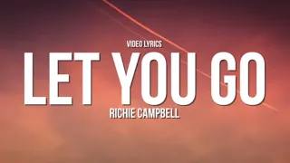 Richie Campbell - Let You Go (Letras/Lyrics)