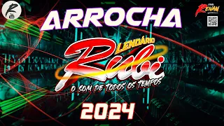 LENDÁRIO RUBI - ARROCHA 2024 - MAIS TOCADAS - DJ GIGIO BOY