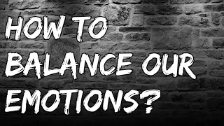 How to balance our emotions? Yelling, screaming or hitting your child are not the solutions.