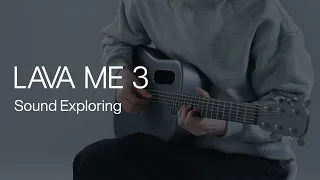LAVA ME 3 | Sound Exploring | LAVA MUSIC