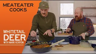 MeatEater Cooks | Whitetail Deer with Mark Kenyon and Kevin Gillespie