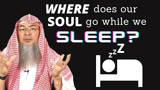Where does our soul go while we sleep? | Sheikh Assim Al Hakeem