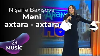 Nişanə Baxışova - Məni axtara - axtara