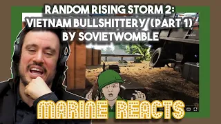Random Rising Storm 2 Vietnam Bullshittery part 1 by SovietWomble | Marine Reacts