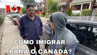 ? Como ele conseguiu imigrar para o Canadá 🇨🇦 ( método simples e fácil assistir esse vídeo )?