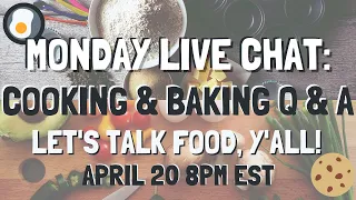 Monday Night Live: Cooking & Baking Q & A | Let's Talk Food, Y'all!