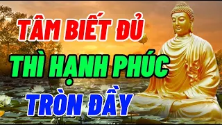 Tâm Biết Đủ Thì Hạnh Phúc Tròn Đầy - Hạnh Phúc Khổ Đau Hay Bế Tắc Tuỳ Thuộc Vào Thái Độ Của Tâm