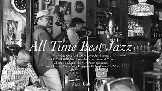 [playlist]𝐀𝐥𝐥 𝐓𝐢𝐦𝐞 𝐁𝐞𝐬𝐭 𝐉𝐚𝐳𝐳, 한번 쯤 들어본 유명한 재즈 |Famous Jazz, Jazz Playlist
