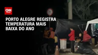 Porto Alegre registra temperatura mais baixa do ano | CNN ARENA