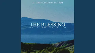 The Blessing (feat. Sakhnini Brothers) (Galilee Version)