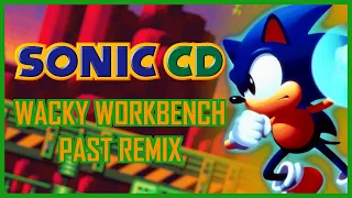 Wacky Workbench Past Remix - Sonic CD (Average Burgerboy)