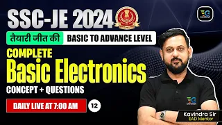 #12 SSC-JE 2024 Complete Basic Electronics Concept + Question, Basic to Advance by Kavindra Sir