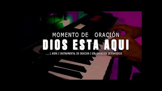 Musica para orar sin anuncios intermedios // Piano para ministrar // Dios esta Aqui