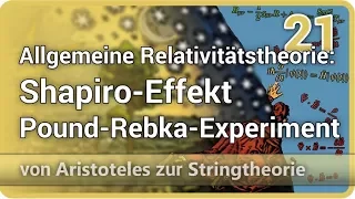 Allgemeine Relativitätstheorie • Shapiro-Effekt, Pound-Rebka-Experiment • AzS (21) | Josef M. Gaßner