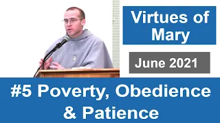 #5 Poverty, Obedience & Patience - The Virtues of Mary - Retreat