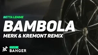 Betta Lemme - Bambola (Merk & Kremont Remix)