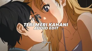 teri meri kahani - arijit singh『audio edit』