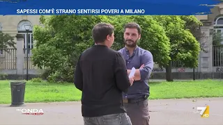 Milano, la disperazione dei lavoratori poveri: "Vedi tanto lusso e io non no niente"