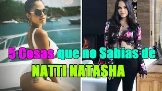 👉5 Cosas que no sabías de Natti Natasha✔🙌❤💋