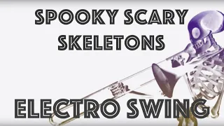 [Electro Swing Remix] Spooky Scary (Swingin') Skeletons